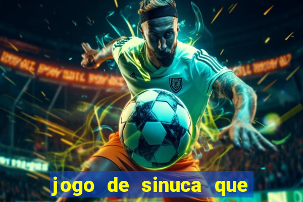 jogo de sinuca que ganha dinheiro de verdade